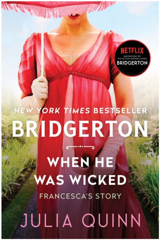 When He Was Wicked: Bridgerton (Bridgertons, 6) by Julia Quinn