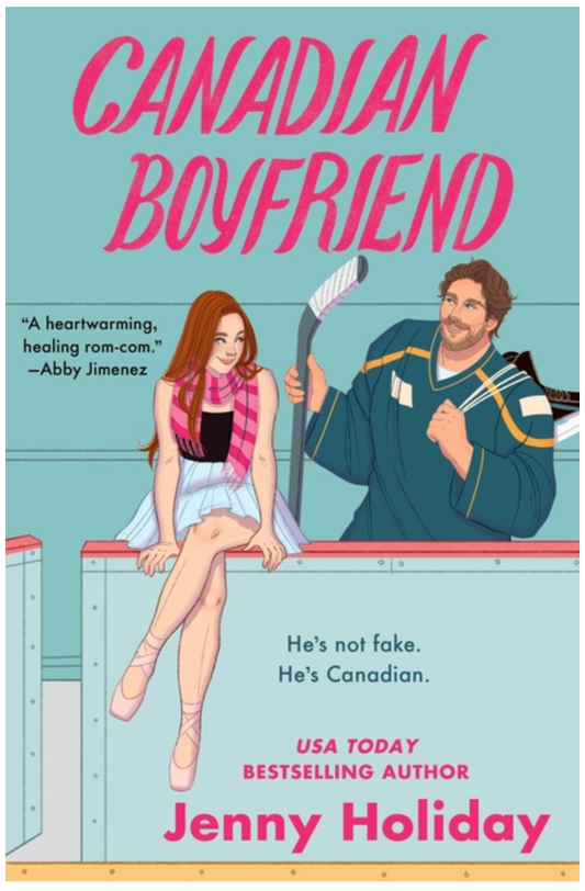 Canadian Boyfriend - by Jenny Holiday (Paperback)
